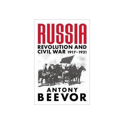 Russia: Revolution and Civil War 1917-1921