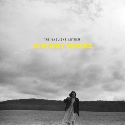 History Books - The Gaslight Anthem CD