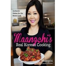 Maangchi's Real Korean Cooking - Kim, Emily