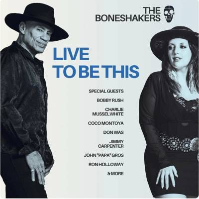 The Boneshakers - Live To Be This LP