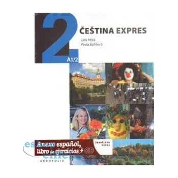 Čeština expres 2 A1/2 - španělsky + CD - Lída Holá , Pavla ...