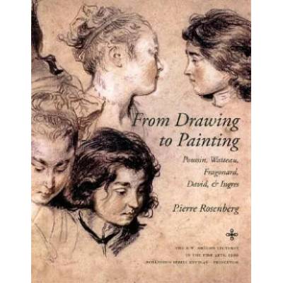 From Drawing to Painting | Pierre Rosenberg