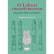 O Labuti a Ruodolfu Bavorském - Magdalena Beranová