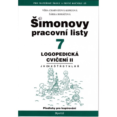 Šimonovo pracovní listy 7 logopedická cvičení II – Charvátová -Kopicova Věra/Boháčová Šárka