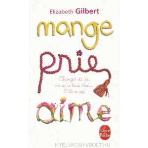 Mange, Prie, Aime | Elizabeth Gilbert (ISBN: 9782253126300)