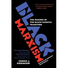 Black Marxism, Revised and Updated Third Edition: The Making of the Black Radical Tradition Robinson Cedric J.Paperback