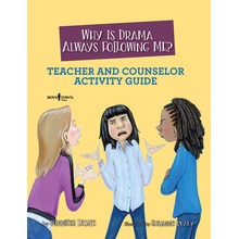 Why is Drama Always Following Me? Teache and Counselor Activity Guide