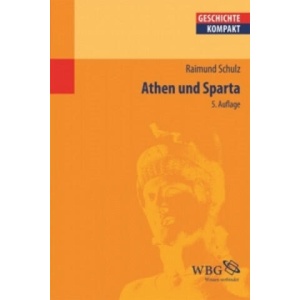 Athen und Sparta | Raimund Schulz (ISBN: 9783534266784)