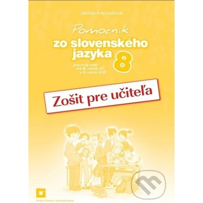 Pomocník zo slovenského jazyka 8 (zošit pre učiteľa) - Jarmila Krajčovičová