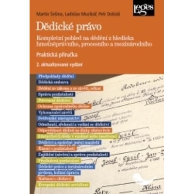 Dědické právo. Kompletní pohled na dědění z hlediska hmotněprávního, procesního a mezinárodního
