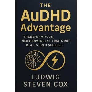 The AuDHD Advantage (ISBN: 9781764327176)