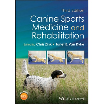 Canine Sports Medicine and Rehabilitation, 3rd Edi tion