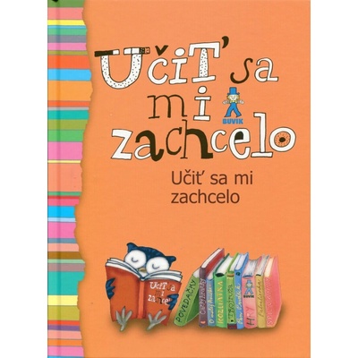 Učiť sa mi zachcelo