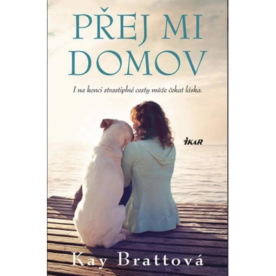 Přej mi domov - Kay Brattová