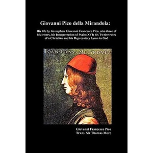 Giovanni Pico Della Mirandola | Sir Thomas More (ISBN: 9781849021968)