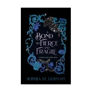 Bond so Fierce and Fragile (ISBN: 9781035443130)