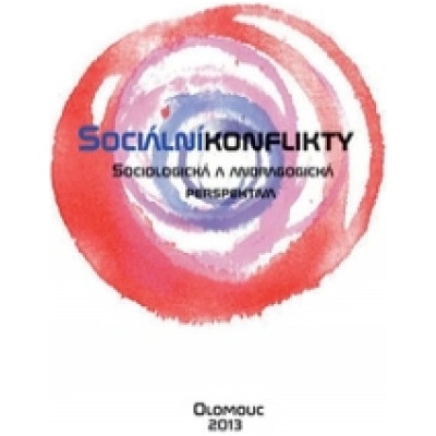 Sociální konflikty. Sociologická a andragogická perspektiva Dušan Lužný kolektiv autorů
