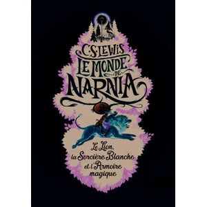 Le lion, la sorciere blanche et l'armoire magique | Clive Staples Lewis (ISBN: 9782075088459)