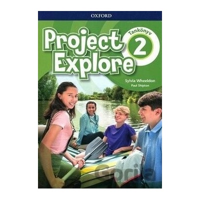 Project Explore 2 - Student's Book HU Edition - Sylvia Shipton, Paul Shipton