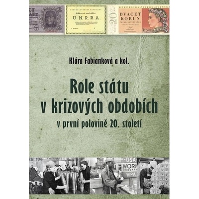 Role státu v krizových obdobích v první polovině 20. století - Klára Fabianková