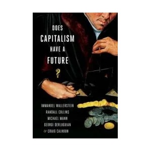 Does Capitalism Have a Future? | Georgi Derleugian (ISBN: 9780199330850)