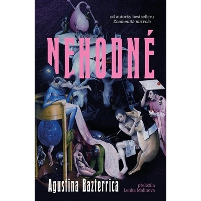 Nehodné - Augustina Bazterrica