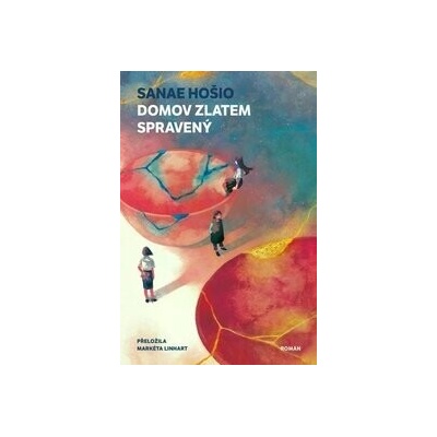 Domov zlatem spravený - Sanae Hoshio