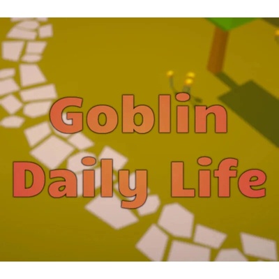 Goblin Daily Life