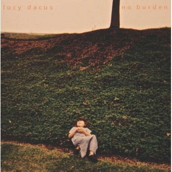 DACUS, LUCY - NO BURDEN LP
