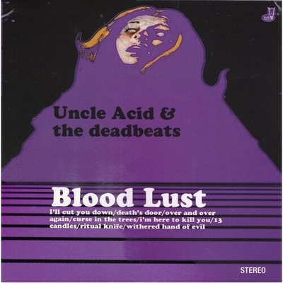 UNCLE ACID & THE DEADBEAT: BLOOD LUST LP