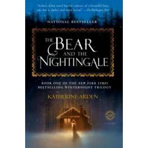 Bear and the Nightingale (ISBN: 9781101885956)