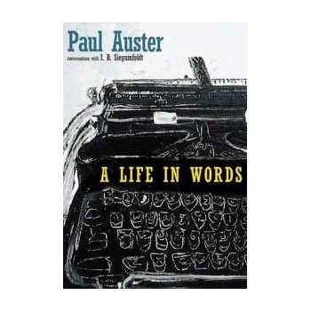 A Life in Words Paul Auster