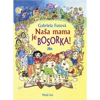 Naša mama je bosorka! - 4. vydanie - Gabriela Futová