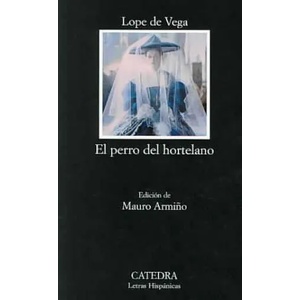 El perro del hortelano | Lope De Vega (ISBN: 9788437614762)