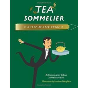 Tea Sommelier | Francois-Xavier Delmas (ISBN: 9780789213129)