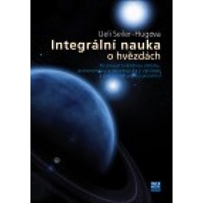 Integrální nauka o hvězdách - Ueli Seiler-Hugova