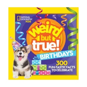Weird But True Birthdays | National Geographic (ISBN: 9781426373237)