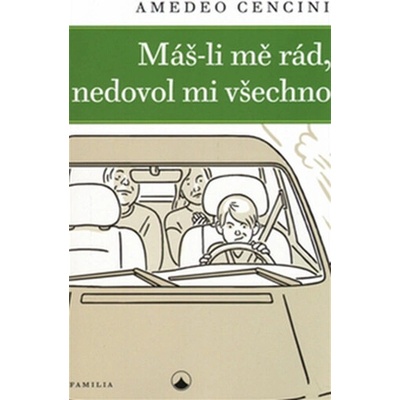 Máš-li mě rád, nedovol mi všechno