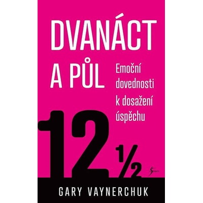 Dvanáct a půl. Využití emočních složek nezbytných pro obchodní úspěch