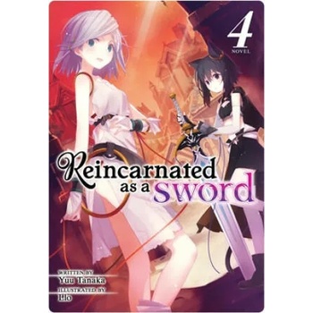 Reincarnated as a Sword (Light Novel) Vol. 4