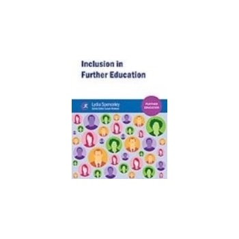Inclusion in Further Education - Spenceley Lydia, Wallace Susan