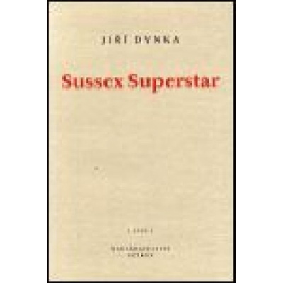 Sussex Superstar - Dynka Jiří