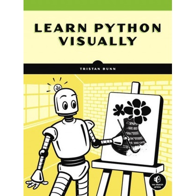 Learn Python Visually (Tristan Bunn)(Brožovaná)
