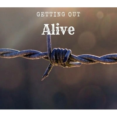 Getting Out Alive