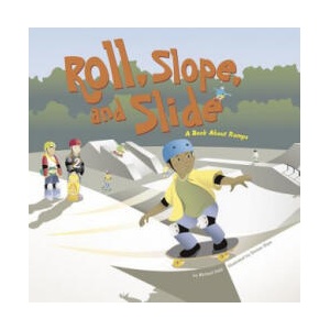 Roll, Slope, and Slide | Michael Dahl, Denise Shea (ISBN: 9781404819092)