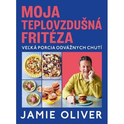 Moja teplovzdušná fritéza - Jamie Oliver