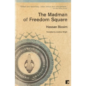 Madman of Freedom Square | Hassan Blasim (ISBN: 9781905583256)