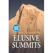 Elusive Summits: Four Expeditions in the Karakoram Saunders VictorPaperback