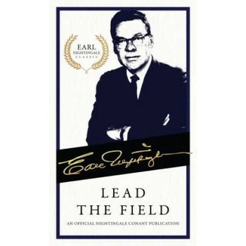 Lead the Field: An Official Nightingale Conant Publication