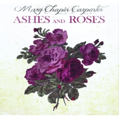 CARPENTER, MARY-CHAPIN: ASHES AND ROSES CD